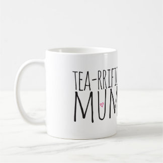 Tea-rrific Mum-Tasse Kaffeetasse