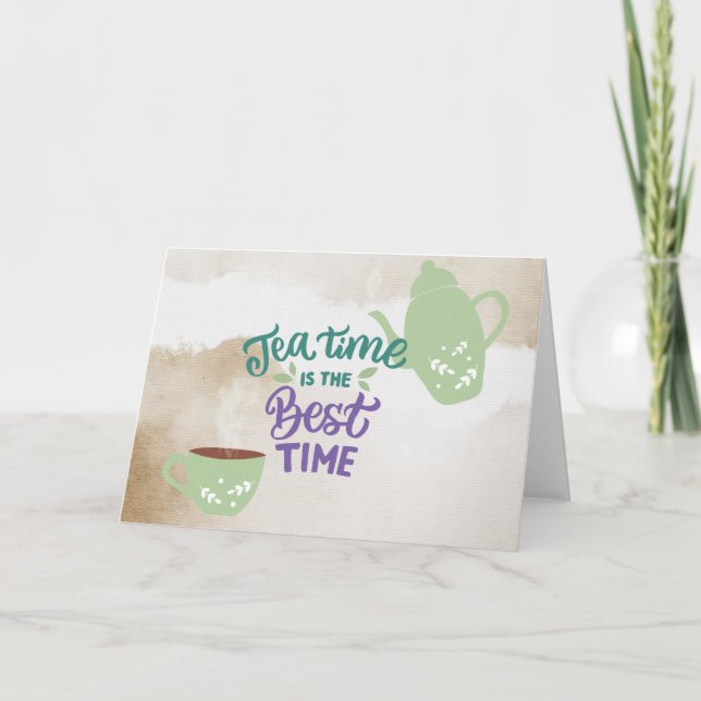 Tea Time ist die beste Time Blank Card Karte (Vorderseite)