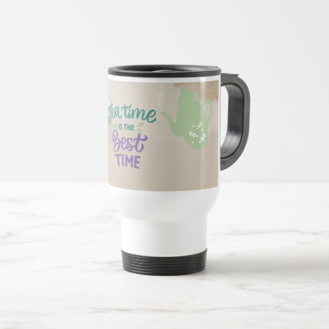 Tea Time ist die beste Zeit Reisebecher (VorderseiteRechts)