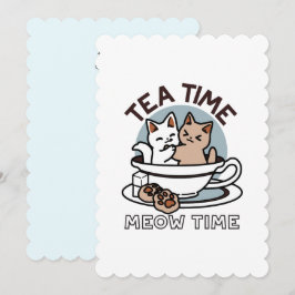 Tea Time Meow Time - Niedliches Katzen- und Teedes Einladung