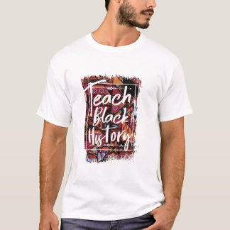 Teach Black History Monte African American School T-Shirt