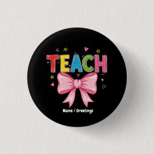 Teach Coquette Bow Crayon Lehrer Kinder Funny Button
