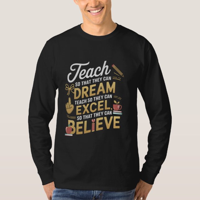 Teach, damit sie träumen Excel glauben Schwarzen H T-Shirt (Vorderseite)