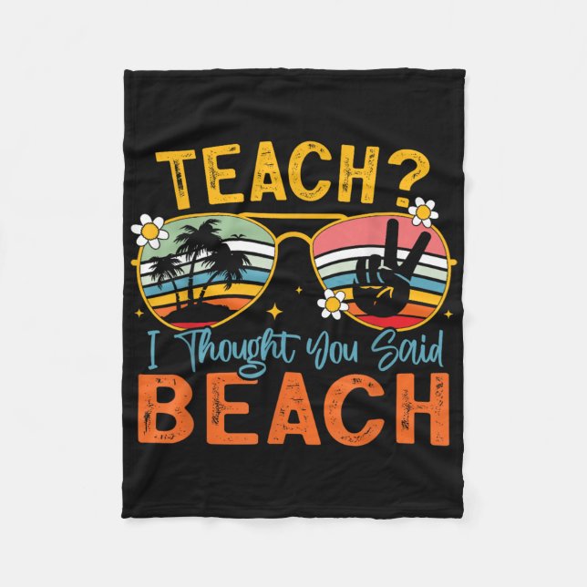 Teach ich dachte, Sie sagten Strandlehrer Summer V Fleecedecke (Vorderseite)