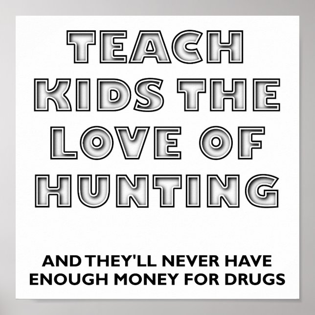 Teach Kids Funny Junting Poster (Vorne)