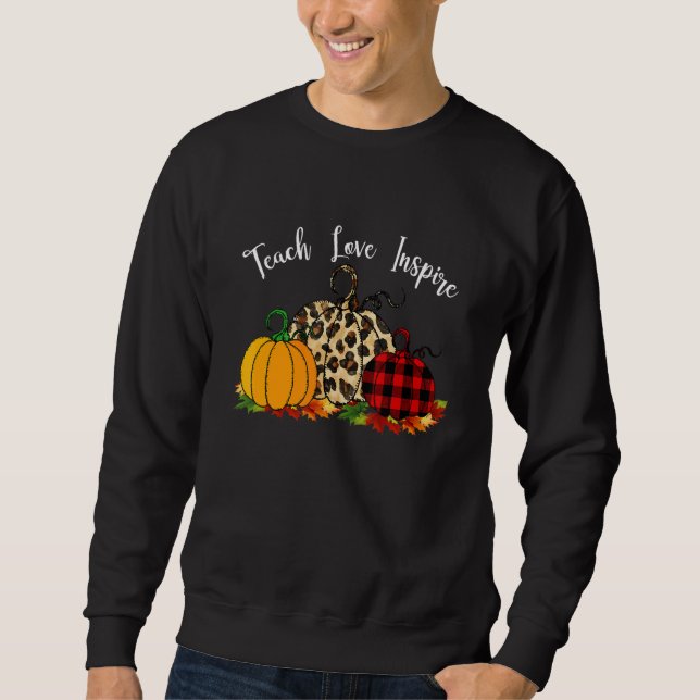 Teach Love Inspire Rainbow Fall Prek Kinder Teache Sweatshirt (Vorderseite)
