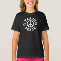 Teach Peace T - Shirt