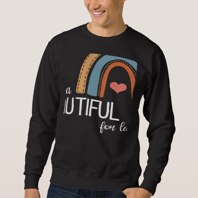 Teacher and Students It's a Beautiful Day For Lear Sweatshirt (Vorderseite)