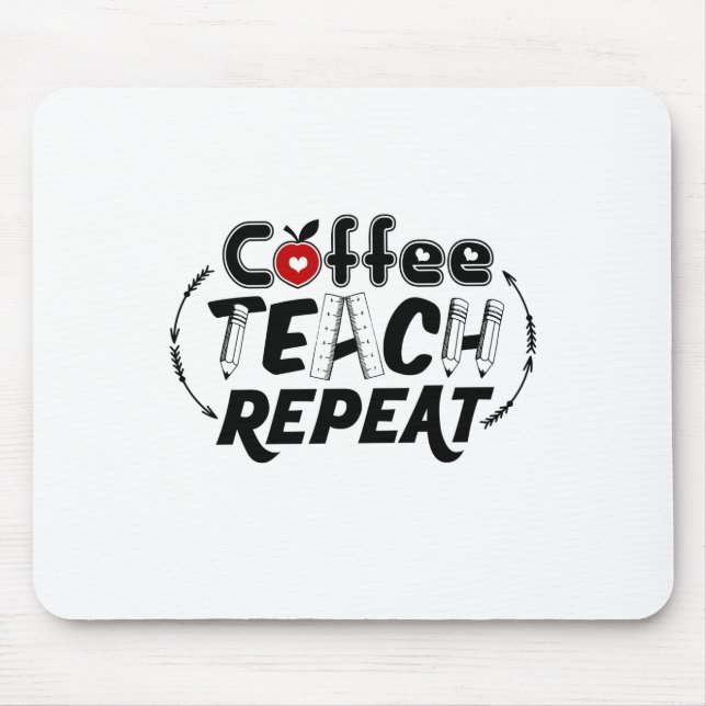Teacher Art Coffee Teach Wiederholung Mousepad (Vorne)