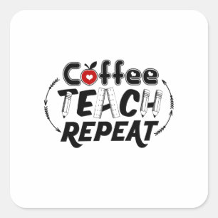 Teacher Art Coffee Teach Wiederholung Quadratischer Aufkleber