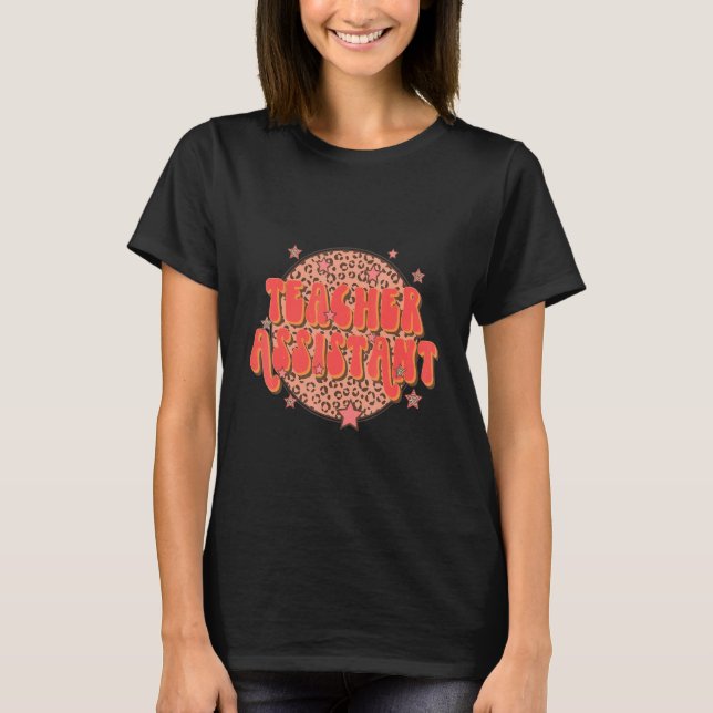 Teacher Assistant Groovy Leopard Teacher Appreciat T-Shirt (Vorderseite)