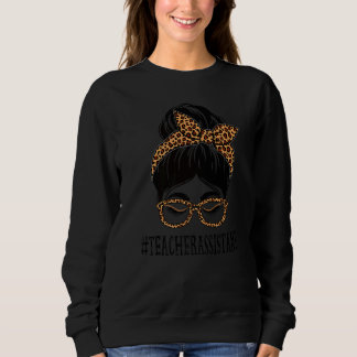 Teacher Assistant Leopard Messy Bun Women Back To  Sweatshirt