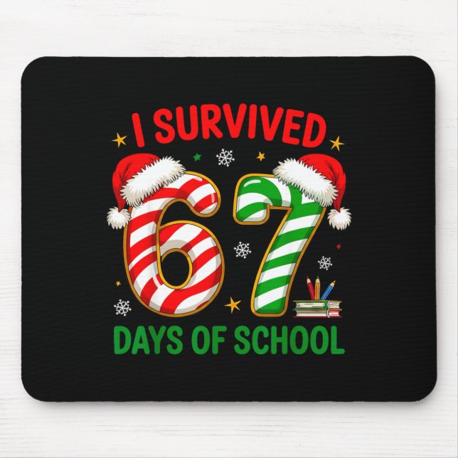 Teacher Christmas Funny Meme I Survived 67 Days Of Mousepad (Vorne)