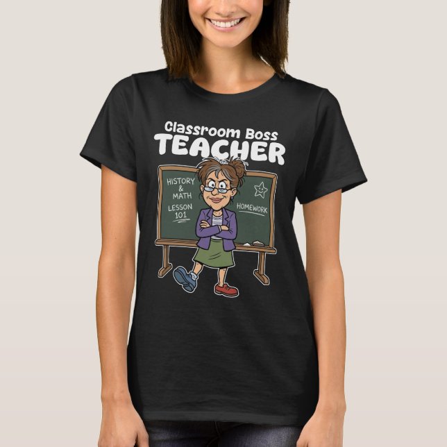 TEACHER - CLASSROOM BOSS T-Shirt (Vorderseite)