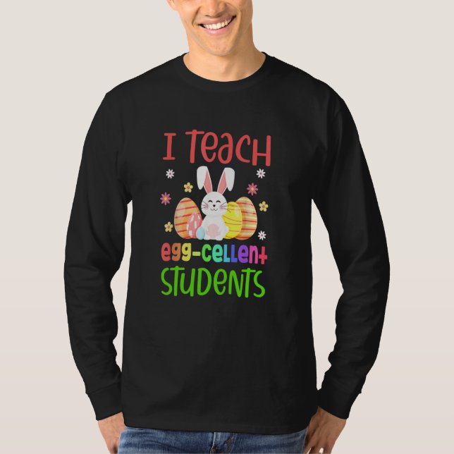 Teacher Easter Day I Teach Egg Cellent Students T-Shirt (Vorderseite)