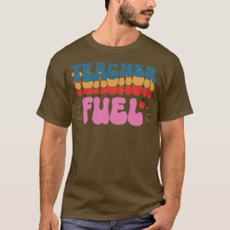 Teacher Fuel T-Shirt