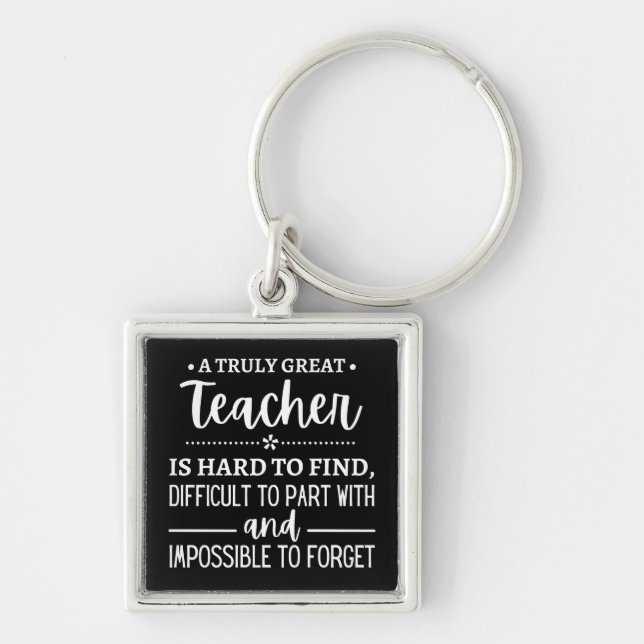 Teacher Gift, A Truly Great Teacher Schlüsselanhänger (Vorne)