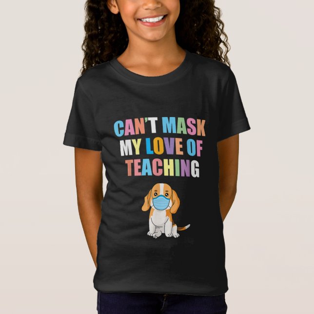 Teacher Gift Cant Mask | My Love of Teaching Gift T-Shirt (Vorderseite)