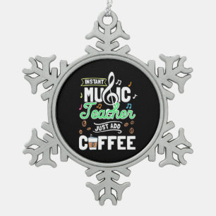 Teacher Gift Instant Music Teacher einfach Kaffee Schneeflocken Zinn-Ornament
