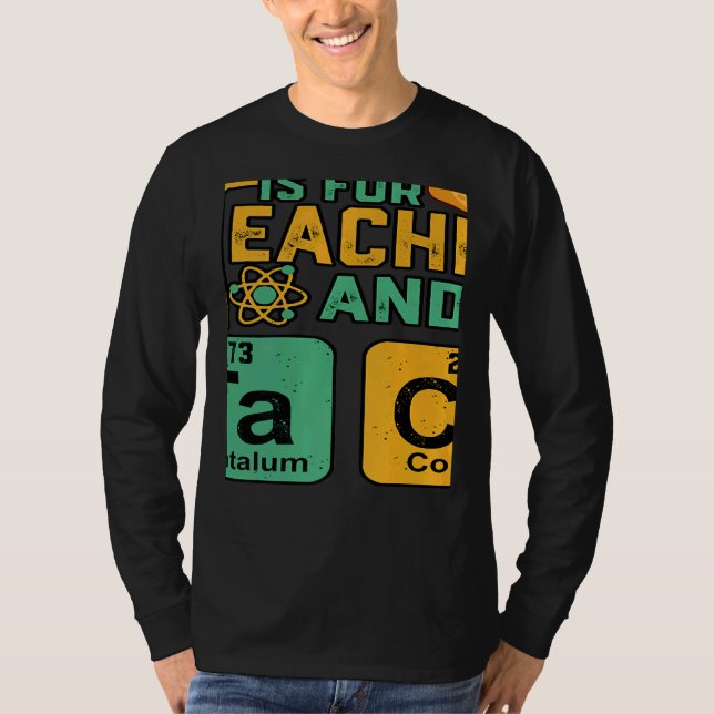 Teacher Is For Teacher Tacos Chemistry Science T-Shirt (Vorderseite)