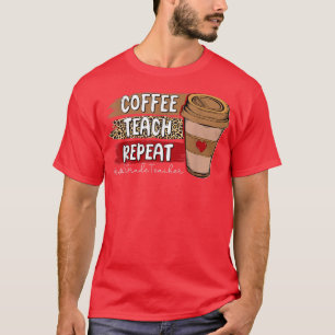 Teacher Leopard Coff Wiederholung des Kaffeetraini T-Shirt