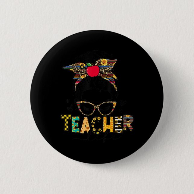 Teacher Life Messy Bun Teacher's Day Button (Vorderseite)