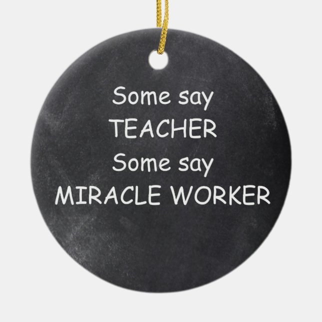 Teacher Miracle Worker Chalkboard Design Geschenk  Keramik Ornament (Vorne)