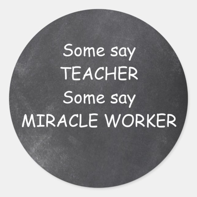 Teacher Miracle Worker Chalkboard Design Geschenk  Runder Aufkleber (Vorderseite)