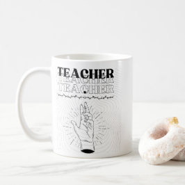 Teacher Mug – Ceramic Coffee Mug  Kaffeetasse