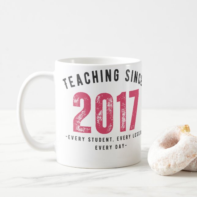 Teacher Mug | Teaching Since 2017 (Avec donut)