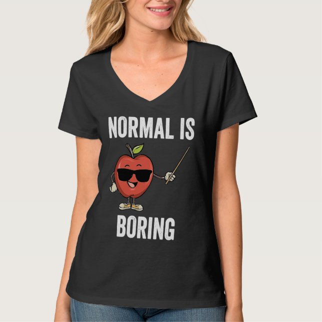 Teacher Normal Is Boring Cool Teaching T-Shirt (Vorderseite)