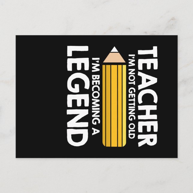 Teacher Not Getting Old Teacher Legend Postkarte (Vorderseite)