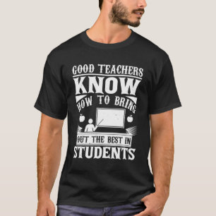 Teacher Quote Gift T-Shirt