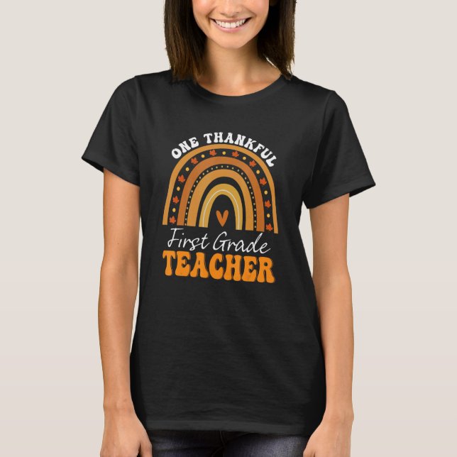 Teacher Rainbow Thanksgiving One Thankful 1st Grad T-Shirt (Vorderseite)