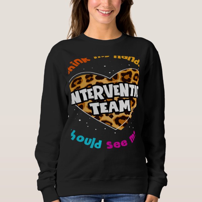 Teacher Specialist Squad Para Intervention Team Le Sweatshirt (Vorderseite)