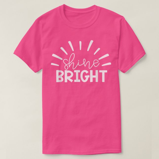 Teacher Student Testing Exam Motivation Shine Brig T-Shirt (Design vorne)