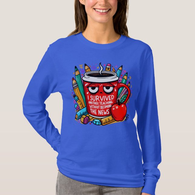 Teacher Survival Coffee Shirt - Appreciation Gift  (Vorderseite)