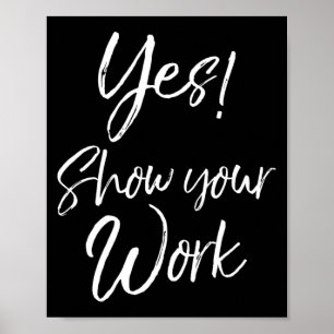 Teacher Test Day Zitat Funny Geschenk Ja! W anzeig Poster