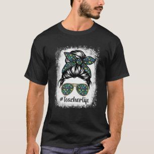 Teacherlife Teacher Messy Bun Life Haare Brille Bl T-Shirt