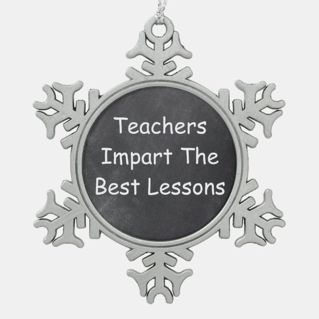 Teachers Best Lessons Chalkboard Design Geschenk I Schneeflocken Zinn-Ornament (Vorderseite)