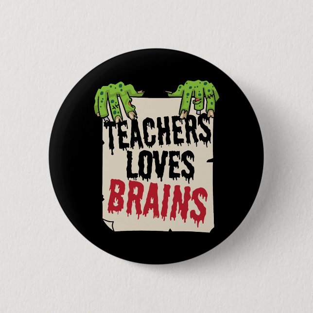Teachers Loves Brains Funny Halloween Teacher Shir Button (Vorderseite)