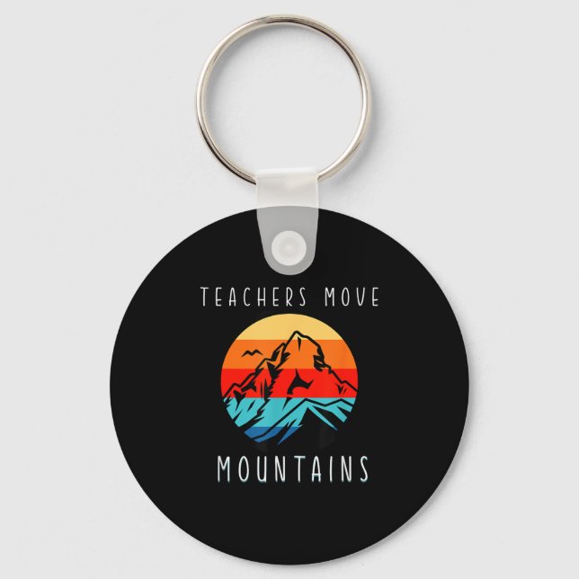 Teachers Move Mountains, Motivational Teacher Quot Schlüsselanhänger (Vorderseite)