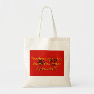 Teachers Open The Door - Chinese Proverb Tragetasche