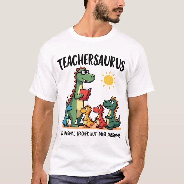 Teachersaurus Dinosaurier Lehrerin Wertschätzung T-Shirt (Vorderseite)