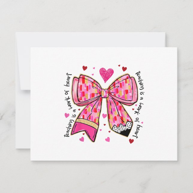 Teaching is A Work of Heart Pencil Bow Teacher Val (Vorderseite)