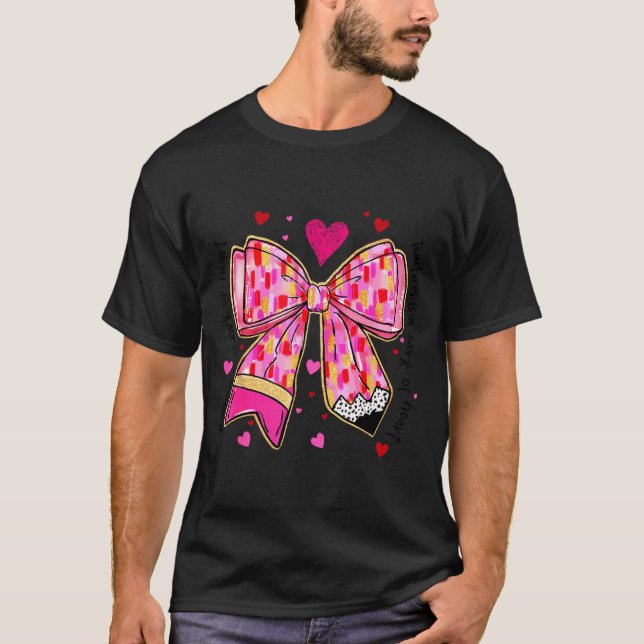 Teaching Is A Work Of Heart Pencil Bow Teacher Val T-Shirt (Vorderseite)