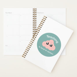Teaching is Love in Action Cute Cloud Notebook Planer