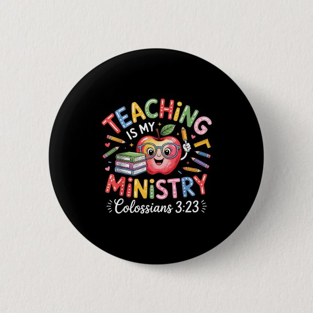 Teaching Is My Ministry Christian Teacher Design  Button (Vorderseite)