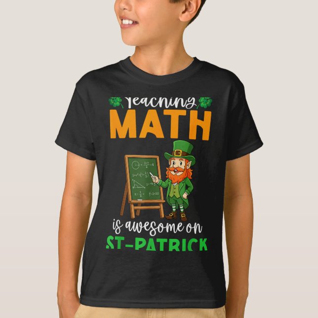 Teaching Math Is Awesome On St Patrick Day Leprech T-Shirt (Vorderseite)