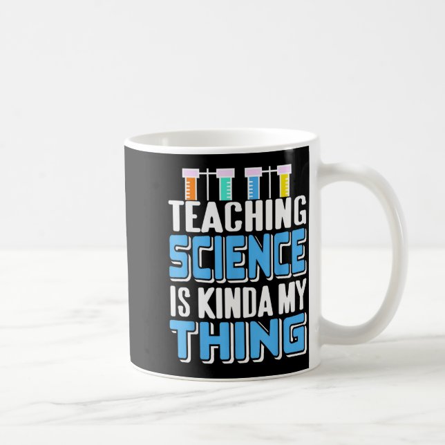 Teaching Science Is Definitely My Favorite Thing  Kaffeetasse (Rechts)